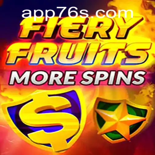 Explorando o Mundo de FieryFruitsMoreSpins: Uma Aventura de Diversão e Entretenimento em 76S.com