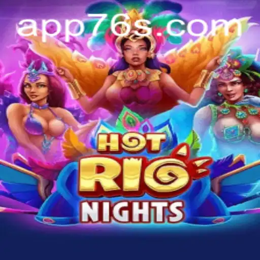 Descubra a Emoção do 'HotRioNights': O Jogo que Está Agitando 76S.com
